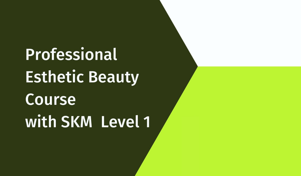 Professional Esthetic Beauty Course with SKM Level 1